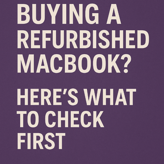 Buying a Refurbished MacBook? Here's What to Check First